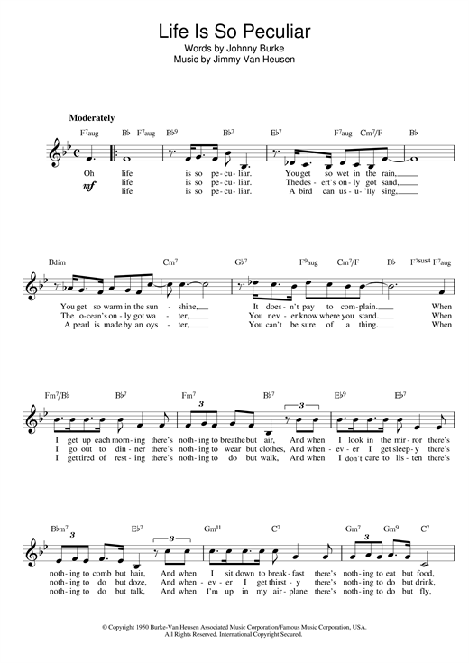 Preview Johnny Burke and James Van Heusen Life Is So Peculiar Classics sheet music, notes and chords for Melody Line, Lyrics & Chords, SKU: 14088 sheet music, piano notes, chords, guitar tabs, score, transpose, transcribe, how to play, guide, download, learn, tutorial, progression, song, artist, awards, billboard, mtv, vh1, tour, single, album, release