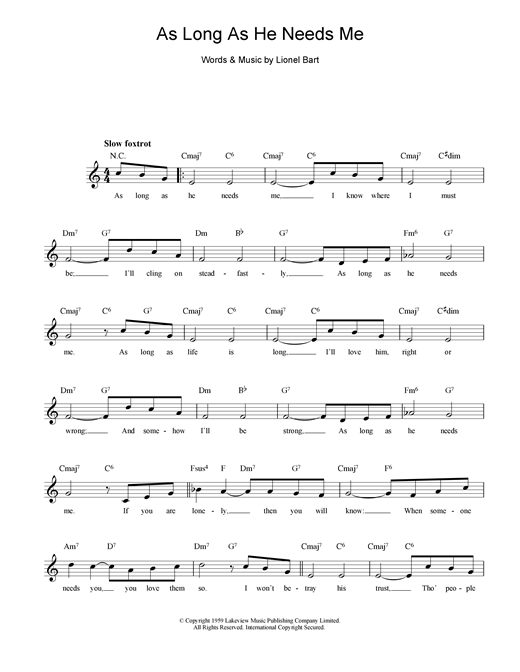 Preview Lionel Bart As Long As He Needs Me (from Oliver!) Musicals sheet music, notes and chords for Piano, Vocal & Guitar (Right-Hand Melody), SKU: 15861 sheet music, piano notes, chords, guitar tabs, score, transpose, transcribe, how to play, guide, download, learn, tutorial, progression, song, artist, awards, billboard, mtv, vh1, tour, single, album, release