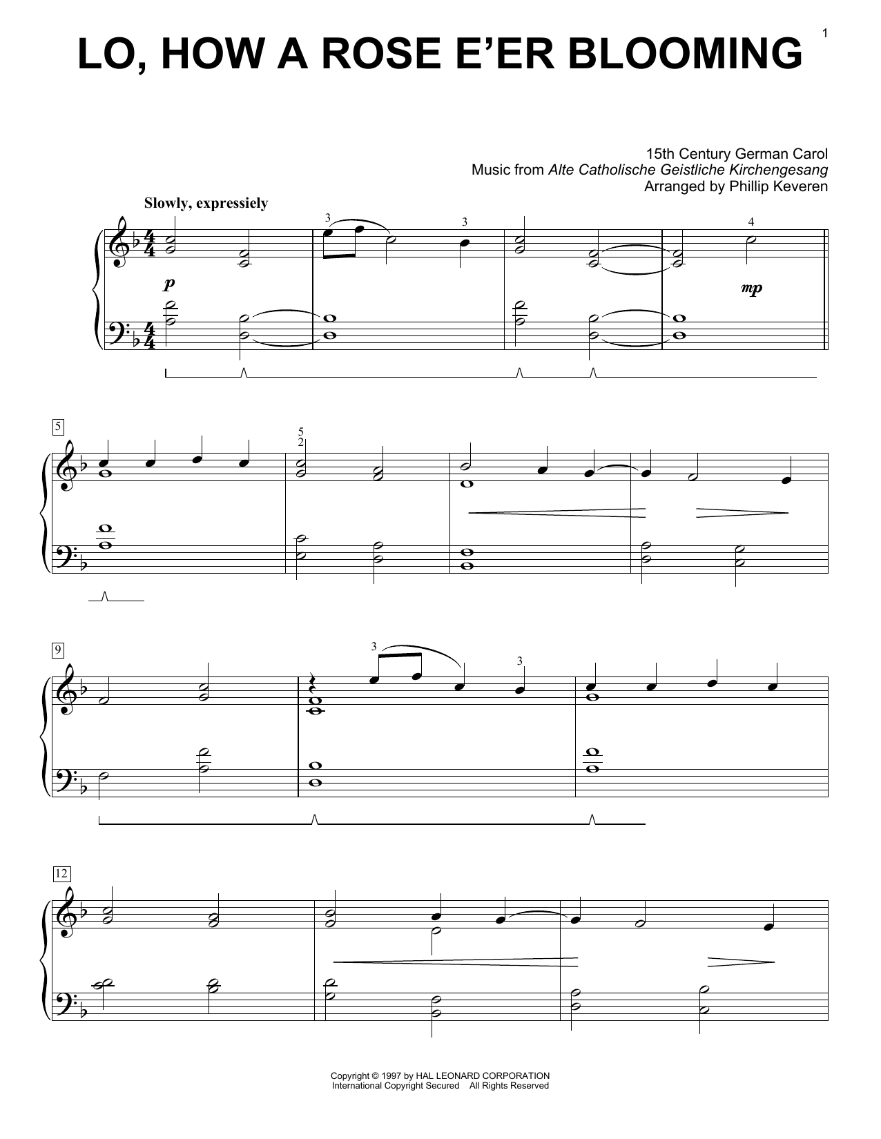 Learn to play 15th Century German Carol Lo, How A Rose E'er Blooming (arr. Phillip Keveren) sheet music for Easy Piano Solo in minutes. 15th Century German Carol Lo, How A Rose E'er Blooming (arr. Phillip Keveren) sheet music notes and chords. Download Printable PDF.