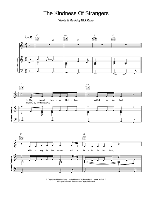 Preview Nick Cave The Kindness Of Strangers Pop sheet music, notes and chords for Piano, Vocal & Guitar (Right-Hand Melody), SKU: 18791 sheet music, piano notes, chords, guitar tabs, score, transpose, transcribe, how to play, guide, download, learn, tutorial, progression, song, artist, awards, billboard, mtv, vh1, tour, single, album, release