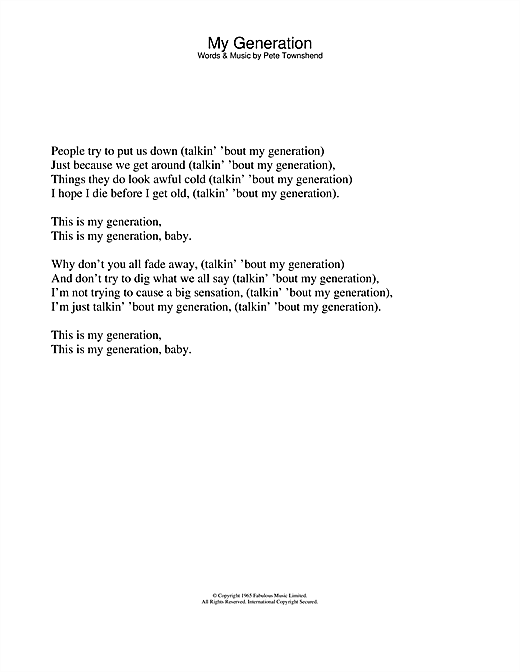 Preview The Who My Generation Pop sheet music, notes and chords for Lyrics Only, SKU: 24200 sheet music, piano notes, chords, guitar tabs, score, transpose, transcribe, how to play, guide, download, learn, tutorial, progression, song, artist, awards, billboard, mtv, vh1, tour, single, album, release
