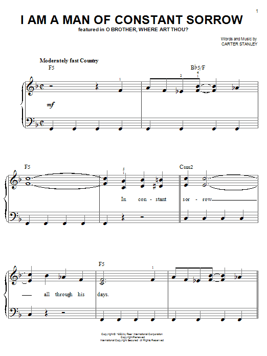 Preview The Soggy Bottom Boys I Am A Man Of Constant Sorrow Country sheet music, notes and chords for Easy Piano, SKU: 24948 sheet music, piano notes, chords, guitar tabs, score, transpose, transcribe, how to play, guide, download, learn, tutorial, progression, song, artist, awards, billboard, mtv, vh1, tour, single, album, release