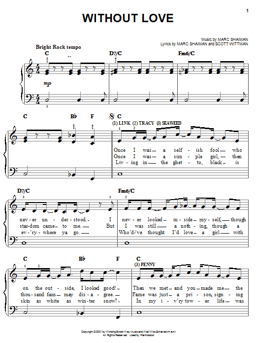 Preview Marc Shaiman Without Love (from Hairspray) Musicals sheet music, notes and chords for Easy Piano, SKU: 25364 sheet music, piano notes, chords, guitar tabs, score, transpose, transcribe, how to play, guide, download, learn, tutorial, progression, song, artist, awards, billboard, mtv, vh1, tour, single, album, release