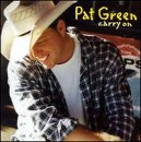 Pat Green Pat Green, Carry On, Easy Guitar Tab