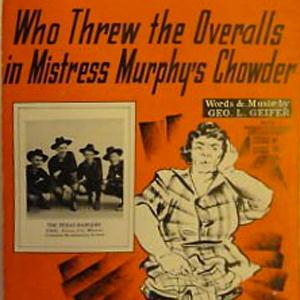 George L. Giefer George L. Giefer, Who Threw The Overalls In Mrs. Murphy's Chowder, Piano, Vocal & Guitar (Right-Hand Melody)