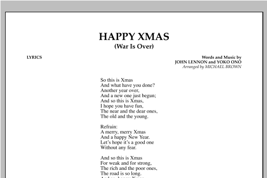 Preview Michael Brown Happy Xmas (War Is Over) - Lyrics Pop sheet music, notes and chords for Concert Band, SKU: 306856 sheet music, piano notes, chords, guitar tabs, score, transpose, transcribe, how to play, guide, download, learn, tutorial, progression, song, artist, awards, billboard, mtv, vh1, tour, single, album, release