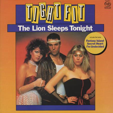 Tight Fit Tight Fit, The Lion Sleeps Tonight (Wimoweh), Piano & Vocal