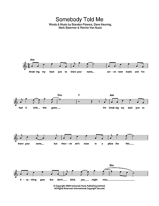 Preview The Killers Somebody Told Me Rock sheet music, notes and chords for Melody Line, Lyrics & Chords, SKU: 32621 sheet music, piano notes, chords, guitar tabs, score, transpose, transcribe, how to play, guide, download, learn, tutorial, progression, song, artist, awards, billboard, mtv, vh1, tour, single, album, release