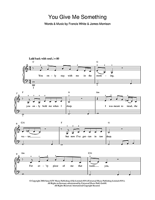 Preview James Morrison You Give Me Something Pop sheet music, notes and chords for Beginner Piano, SKU: 39863 sheet music, piano notes, chords, guitar tabs, score, transpose, transcribe, how to play, guide, download, learn, tutorial, progression, song, artist, awards, billboard, mtv, vh1, tour, single, album, release