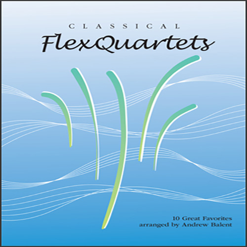 Andrew Balent Andrew Balent, Classical Flexquartets - Eb Instruments, Woodwind Ensemble