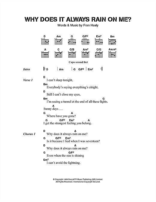 Preview Travis Why Does It Always Rain On Me? Rock sheet music, notes and chords for Lyrics & Chords, SKU: 40482 sheet music, piano notes, chords, guitar tabs, score, transpose, transcribe, how to play, guide, download, learn, tutorial, progression, song, artist, awards, billboard, mtv, vh1, tour, single, album, release