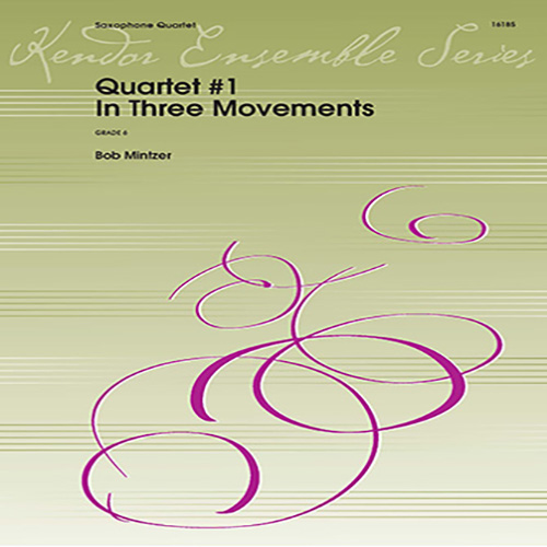 Bob Mintzer Bob Mintzer, Quartet #1 In Three Movements - Bb Soprano Sax, Woodwind Ensemble