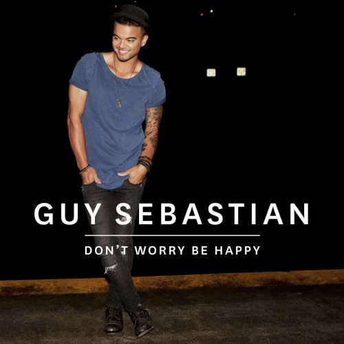 Guy Sebastian Guy Sebastian, Don't Worry Be Happy, Piano, Vocal & Guitar (Right-Hand Melody)