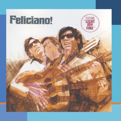 Jose Feliciano Jose Feliciano, Light My Fire, Lyrics & Chords