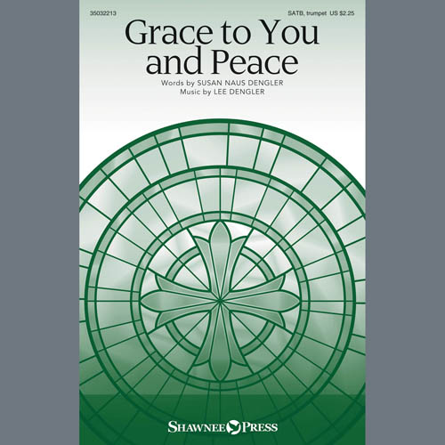 Lee Dengler Lee Dengler, Grace To You And Peace, Choral