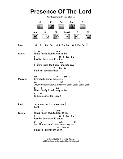 Preview Eric Clapton Presence Of The Lord Rock sheet music, notes and chords for Lyrics & Chords, SKU: 40827 sheet music, piano notes, chords, guitar tabs, score, transpose, transcribe, how to play, guide, download, learn, tutorial, progression, song, artist, awards, billboard, mtv, vh1, tour, single, album, release