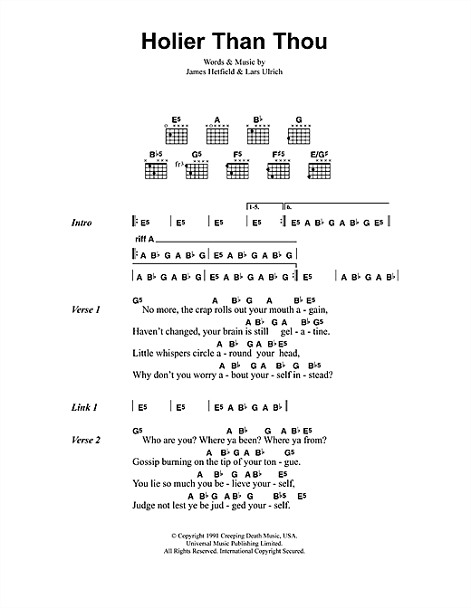 Preview Metallica Holier Than Thou Metal sheet music, notes and chords for Lyrics & Chords, SKU: 41496 sheet music, piano notes, chords, guitar tabs, score, transpose, transcribe, how to play, guide, download, learn, tutorial, progression, song, artist, awards, billboard, mtv, vh1, tour, single, album, release