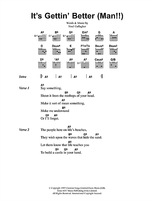 Preview Oasis It's Gettin' Better (Man!!) Rock sheet music, notes and chords for Lyrics & Chords, SKU: 41672 sheet music, piano notes, chords, guitar tabs, score, transpose, transcribe, how to play, guide, download, learn, tutorial, progression, song, artist, awards, billboard, mtv, vh1, tour, single, album, release