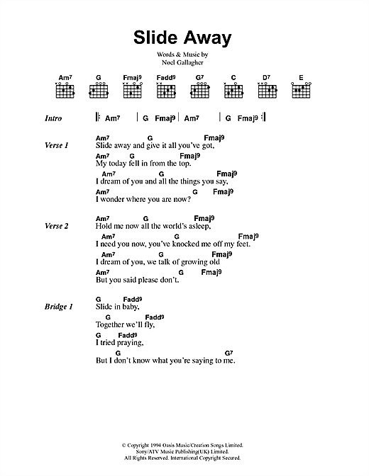 Preview Oasis Slide Away Rock sheet music, notes and chords for Lyrics & Chords, SKU: 41707 sheet music, piano notes, chords, guitar tabs, score, transpose, transcribe, how to play, guide, download, learn, tutorial, progression, song, artist, awards, billboard, mtv, vh1, tour, single, album, release