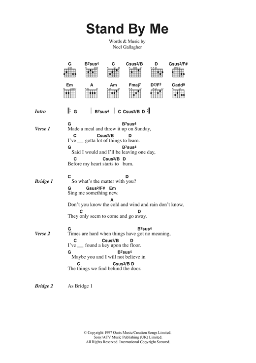 Preview Oasis Stand By Me Rock sheet music, notes and chords for Lyrics & Chords, SKU: 41715 sheet music, piano notes, chords, guitar tabs, score, transpose, transcribe, how to play, guide, download, learn, tutorial, progression, song, artist, awards, billboard, mtv, vh1, tour, single, album, release