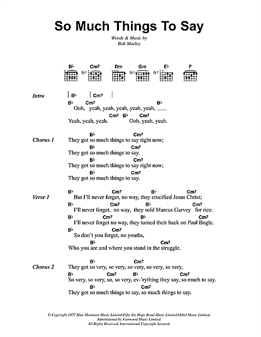 Preview Bob Marley So Much Things To Say Reggae sheet music, notes and chords for Lyrics & Chords, SKU: 41941 sheet music, piano notes, chords, guitar tabs, score, transpose, transcribe, how to play, guide, download, learn, tutorial, progression, song, artist, awards, billboard, mtv, vh1, tour, single, album, release