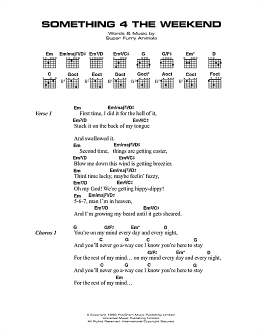 Preview Super Furry Animals Something 4 The Weekend Rock sheet music, notes and chords for Lyrics & Chords, SKU: 45746 sheet music, piano notes, chords, guitar tabs, score, transpose, transcribe, how to play, guide, download, learn, tutorial, progression, song, artist, awards, billboard, mtv, vh1, tour, single, album, release