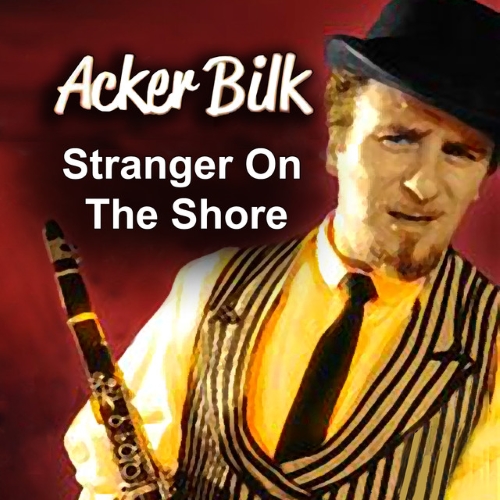 Acker Bilk Stranger On The Shore Profile Image