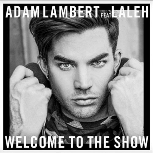 Adam Lambert Welcome To The Show (feat. Laleh) Profile Image