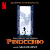 Download or print Alexandre Desplat Ciao Papa (from Guillermo del Toro's Pinocchio) Sheet Music Printable PDF 5-page score for Film/TV / arranged Piano, Vocal & Guitar Chords (Right-Hand Melody) SKU: 1249465
