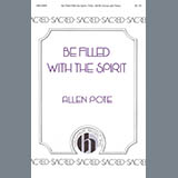 Download or print Allan Pote Be Filled With The Spirit Sheet Music Printable PDF 7-page score for Traditional / arranged SATB Choir SKU: 424517