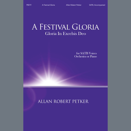 Allan Robert Petker A Festival Gloria (Gloria In Excelsis Deo) Profile Image