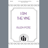 Download or print Allen Pote I Am the Vine Sheet Music Printable PDF 10-page score for Traditional / arranged SATB Choir SKU: 199517