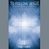 Download or print Amber R. Maxwell To Follow Jesus (arr. Stacey Nordmeyer) Sheet Music Printable PDF 10-page score for Sacred / arranged SATB Choir SKU: 1235301