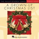 Download or print Phillip Keveren Grown-Up Christmas List Sheet Music Printable PDF 3-page score for Winter / arranged Piano Solo SKU: 172896