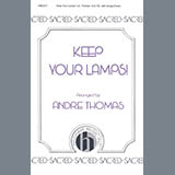 Download or print André Thomas Keep Your Lamps Sheet Music Printable PDF 7-page score for Sacred / arranged SATB Choir SKU: 1193004