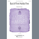 Download or print Andrea Ramsey But A Flint Holds Fire Sheet Music Printable PDF 9-page score for Concert / arranged SATB Choir SKU: 186470