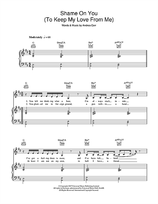 Learn to play Andrea Corr Shame On You (To Keep My Love From Me) sheet music for Piano, Vocal & Guitar in minutes. Price: 6.9900$ Andrea Corr Shame On You (To Keep My Love From Me) sheet music notes and chords. Download Printable PDF.