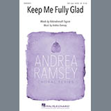 Download or print Andrea Ramsey Keep Me Fully Glad Sheet Music Printable PDF 9-page score for Festival / arranged Choir SKU: 430676.