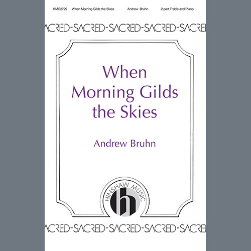 Andrew Bruhn When Morning Gilds the Skies Profile Image
