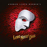 Download or print Andrew Lloyd Webber Love Never Dies (from Love Never Dies) Sheet Music Printable PDF 5-page score for Broadway / arranged Very Easy Piano SKU: 428302