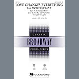 Download or print Andrew Lloyd Webber Love Changes Everything (from Aspects Of Love) (arr. Ed Lojeski) Sheet Music Printable PDF 7-page score for Musical/Show / arranged SAB Choir SKU: 67095.