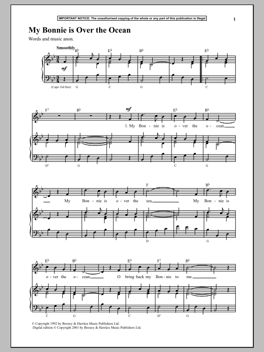 Learn to play Anonymous My Bonnie Is Over The Ocean sheet music for Piano & Vocal in minutes. Price: 6.9900$ Anonymous My Bonnie Is Over The Ocean sheet music notes and chords arranged for Piano & Vocal