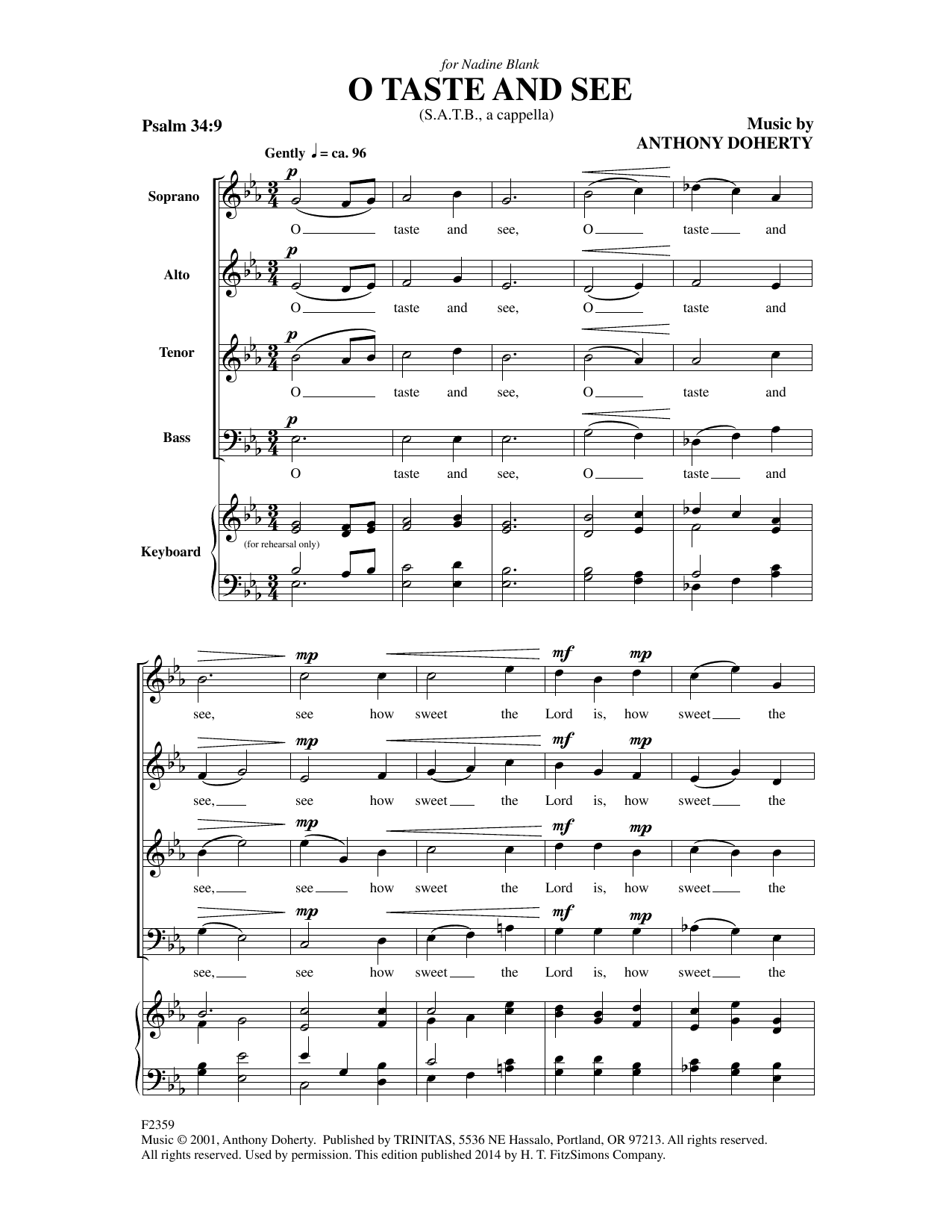 Learn to play Anthony Doherty O Taste And See sheet music for SATB Choir in minutes. Price: 3.9900$ Anthony Doherty O Taste And See sheet music notes and chords arranged for SATB Choir