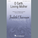 Download or print Archibald Lampman and Mark Sirett O Earth, Loving Mother Sheet Music Printable PDF 8-page score for Festival / arranged SATB Choir SKU: 433515
