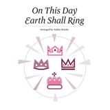 Download or print Ashley Brooke On This Day Earth Shall Ring Sheet Music Printable PDF 10-page score for Children / arranged Unison Choir SKU: 88226.