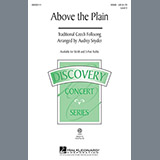 Download or print Traditional Above The Plain (arr. Audrey Snyder) Sheet Music Printable PDF 10-page score for Folk / arranged SATB Choir SKU: 151300
