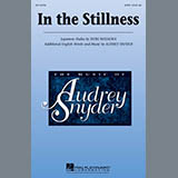 Download or print Audrey Snyder In The Stillness Sheet Music Printable PDF 6-page score for Concert / arranged SATB Choir SKU: 98150