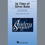 Download or print Audrey Snyder In Time Of Silver Rain Sheet Music Printable PDF 6-page score for Festival / arranged SATB Choir SKU: 160503