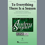 Download or print Audrey Snyder To Everything There Is A Season Sheet Music Printable PDF 13-page score for Festival / arranged 3-Part Mixed Choir SKU: 179239