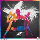 Download or print Avicii The Days (feat. Robbie Williams) Sheet Music Printable PDF 8-page score for Pop / arranged Piano, Vocal & Guitar Chords SKU: 119795